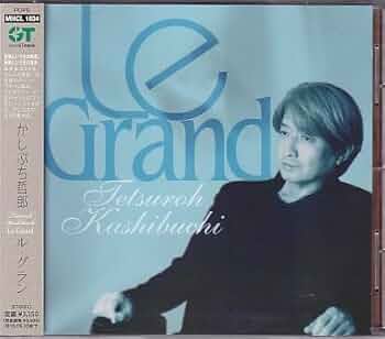 ル・グラン / かしぶち哲郎 Amazon.co.jp: ル・グラン - かしぶち哲郎: ミュージック